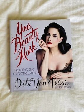 Your Beauty Mark by Dita Von Teese - Signed